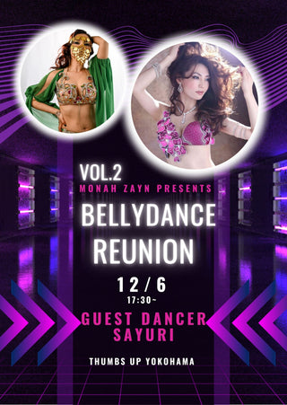 2025.12.06 (土) / 17:15~ | Bellydance Reunion Vol. 2 ベリーダンスショー | オープンハフラエントリー申し込み・グループ